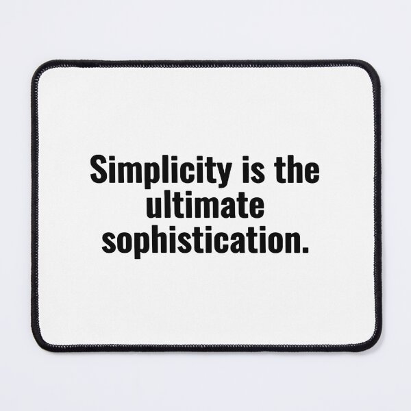 Item preview, Simplicity is the ultimate sophistication. designed and sold by Vanion.