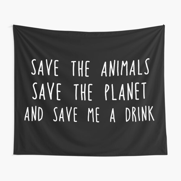 Save me a drink Tapestry