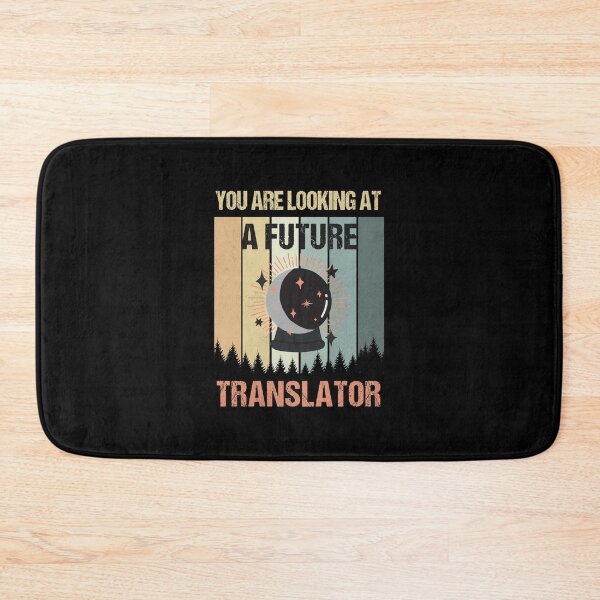 Item preview, You're Looking At A Future Translator designed and sold by MOONINSPIRATION.