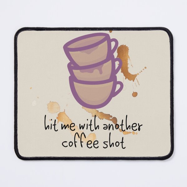 Item preview, hit me with another coffee shot designed and sold by Yankee Doodle Gandy.