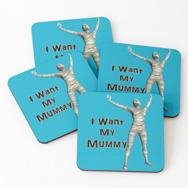 Item preview, I Want My Mummy - Best Mummy in the World designed and sold by captainpeter.