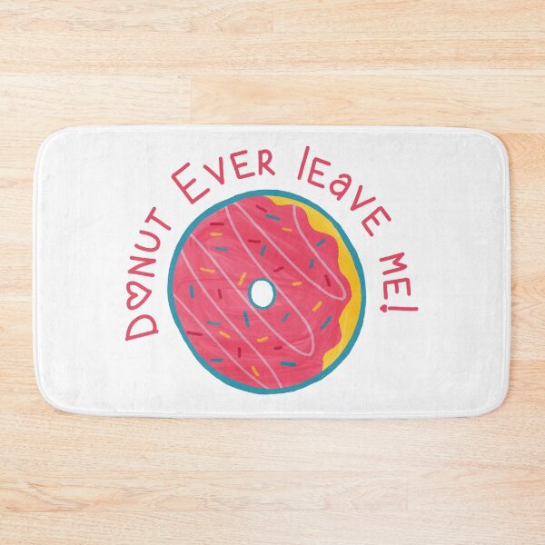 Item preview, Donut ever leave me designed and sold by Jaadueekala.