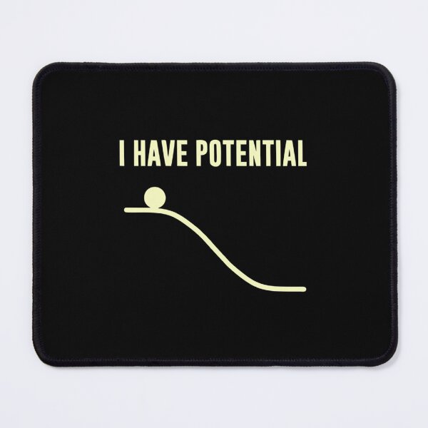 Item preview, Top Selling I Have Potential Energy Merchandise Essential  designed and sold by stoltsphmccu.