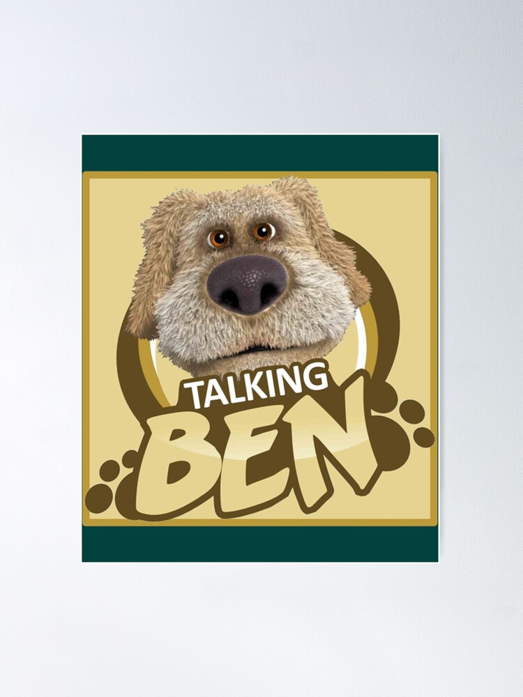 talking ben  Poster for Sale by ArielWo