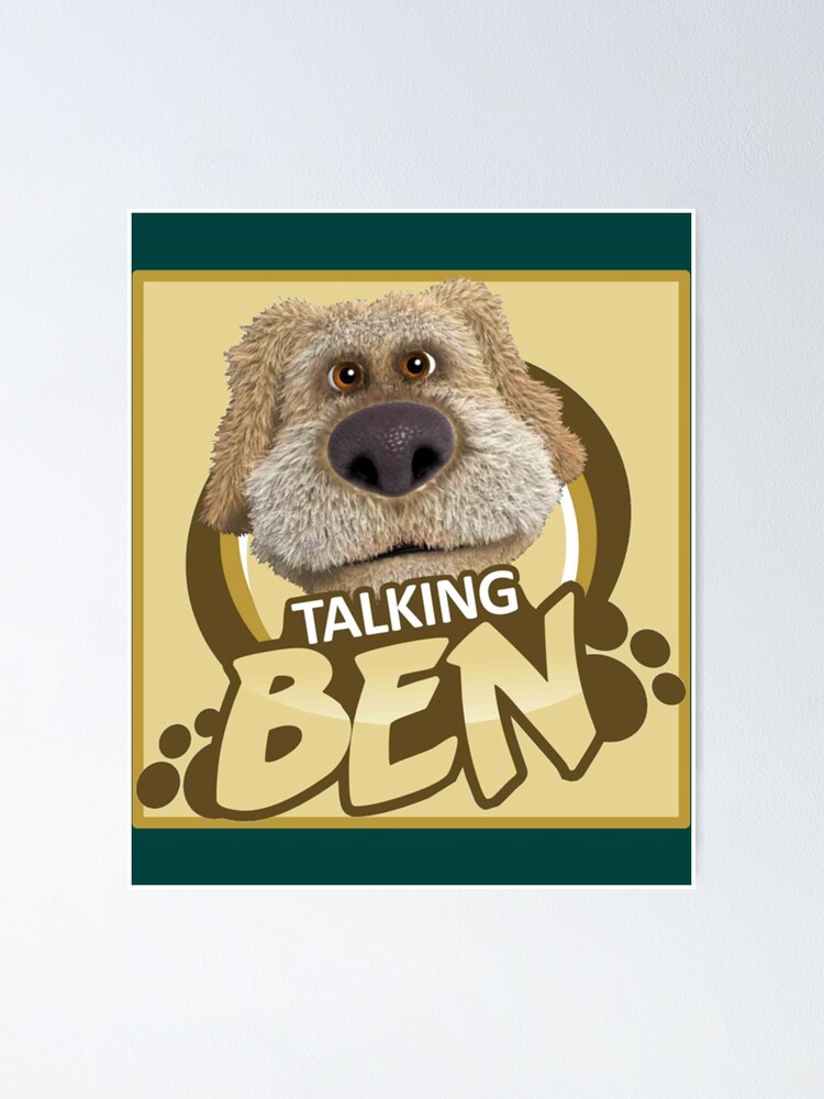 Talking ben Poster for Sale by FlandersAS