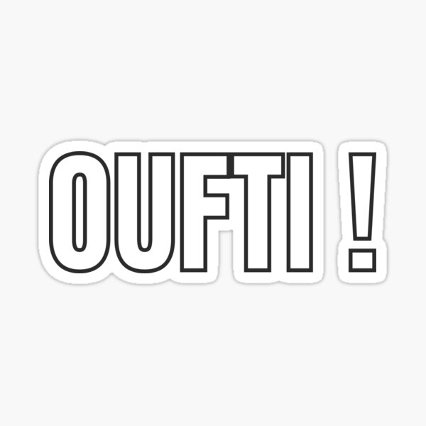 Oufti ! expression belge de Liège Sticker