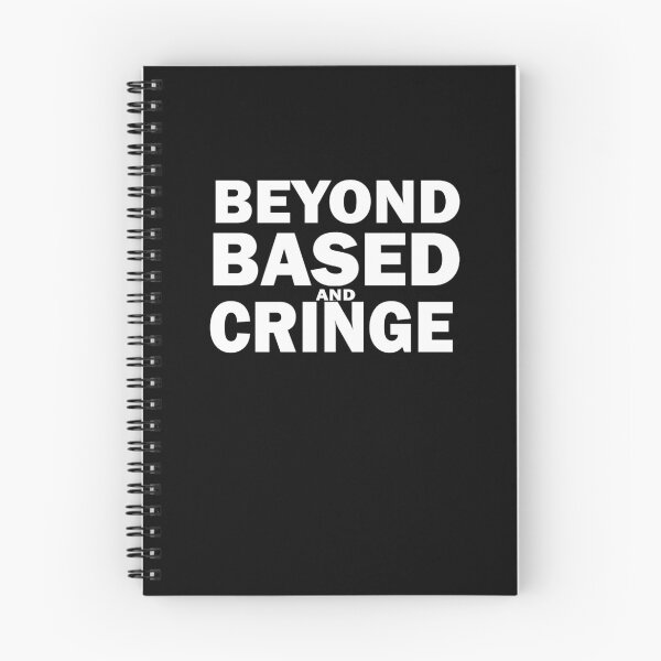 Item preview, Beyond  Based and cringe designed and sold by Lowgik.