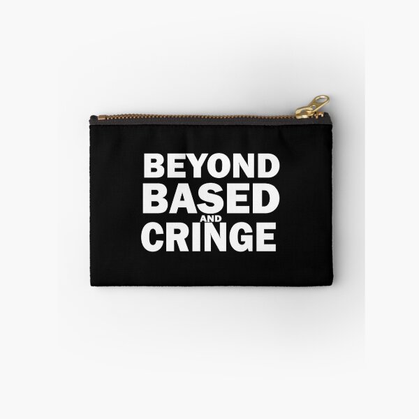 Item preview, Beyond  Based and cringe designed and sold by Lowgik.