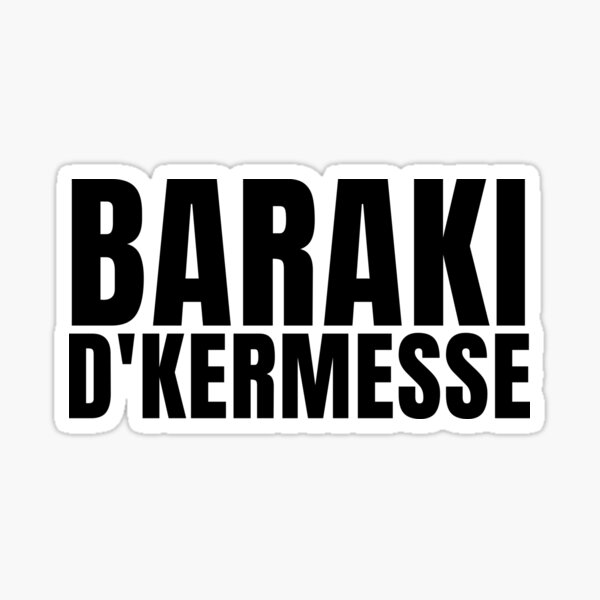 Kermesse baraki, Belgian expression Sticker