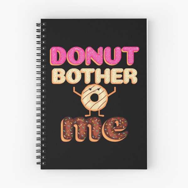 Item preview, Donut Bother Me Funny Doughnut  designed and sold by Momojiro.