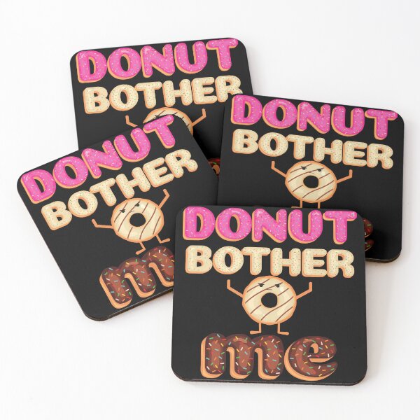 Item preview, Donut Bother Me Funny Doughnut  designed and sold by Momojiro.