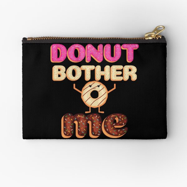Item preview, Donut Bother Me Funny Doughnut  designed and sold by Momojiro.
