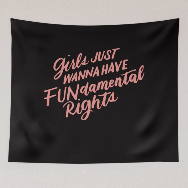 Item preview, Girls Just Want To Have FUNdamental Human Rights designed and sold by JodieRilenge.