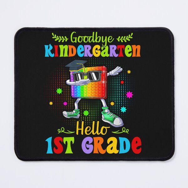 Item preview, Goodbye Kindergarten Graduation Hello First Grade Popping It designed and sold by JohnTaylor2020.