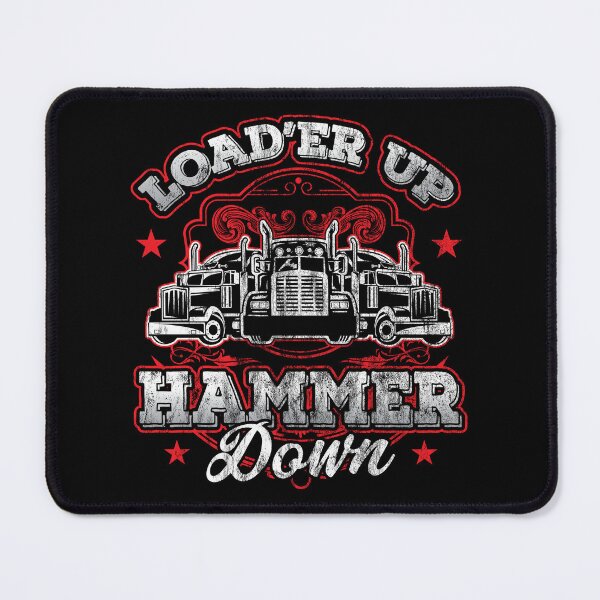 Item preview, Truck Driver Trucker Load'er Up Hammer Down Gift designed and sold by haselshirt.
