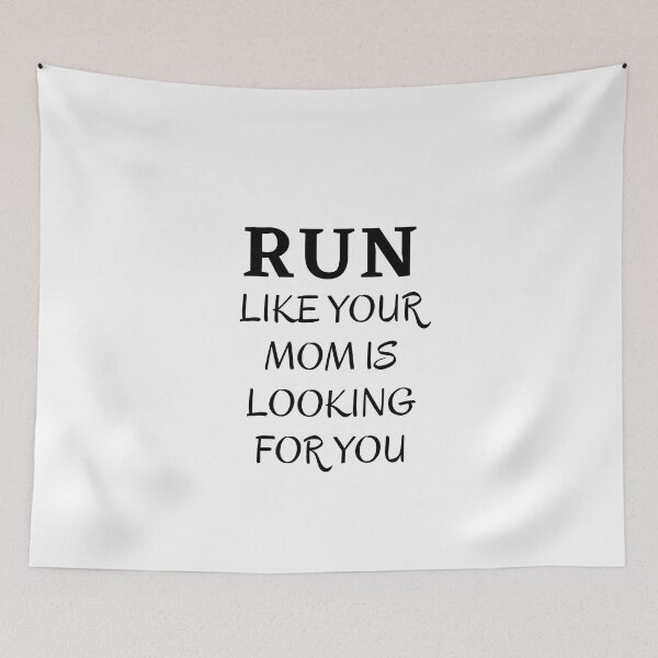 Item preview, Run Like Your Mom Is Looking For You - Funny Runing designed and sold by RunPower.