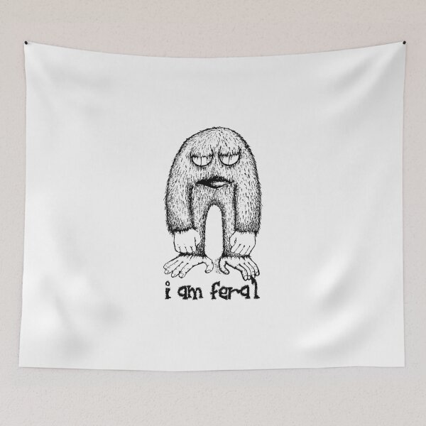 Item preview, I Am Feral | Im Feral, I’m Feral, Feral, | High Maintenance  designed and sold by clients.