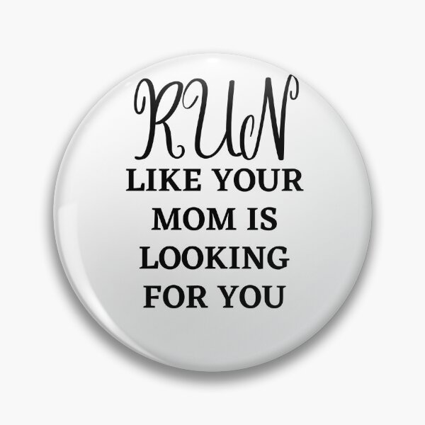 Item preview, Run Like Your Mom Is Looking For You - Funny Runing designed and sold by RunPower.