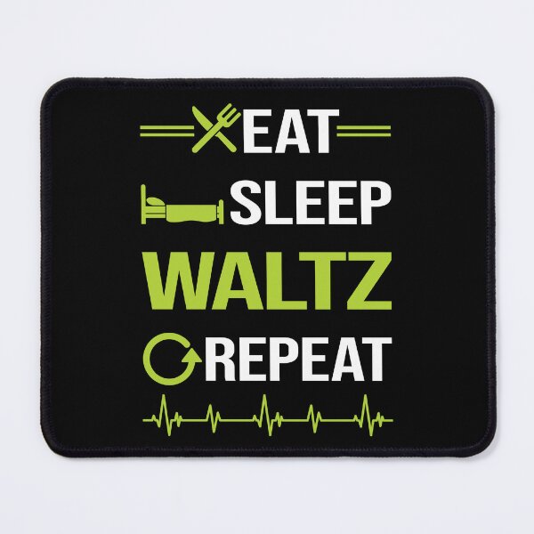 Item preview, Funny Eat Sleep Repeat Waltz designed and sold by HappyTshirt1239.