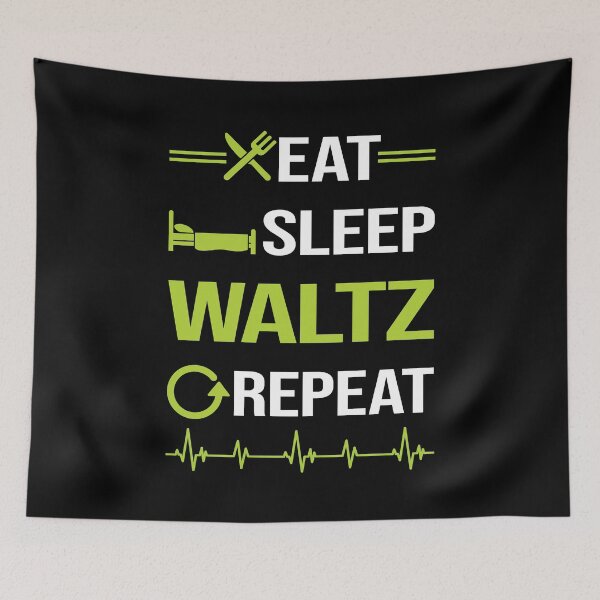 Item preview, Funny Eat Sleep Repeat Waltz designed and sold by HappyTshirt1239.