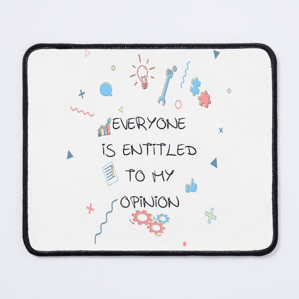 Item preview, Everyone is entitled to my opinions designed and sold by LilaDiams.