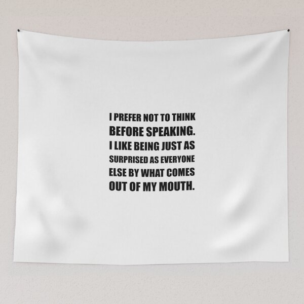 Item preview, Think Before Speaking Surprise designed and sold by TheBestStore.