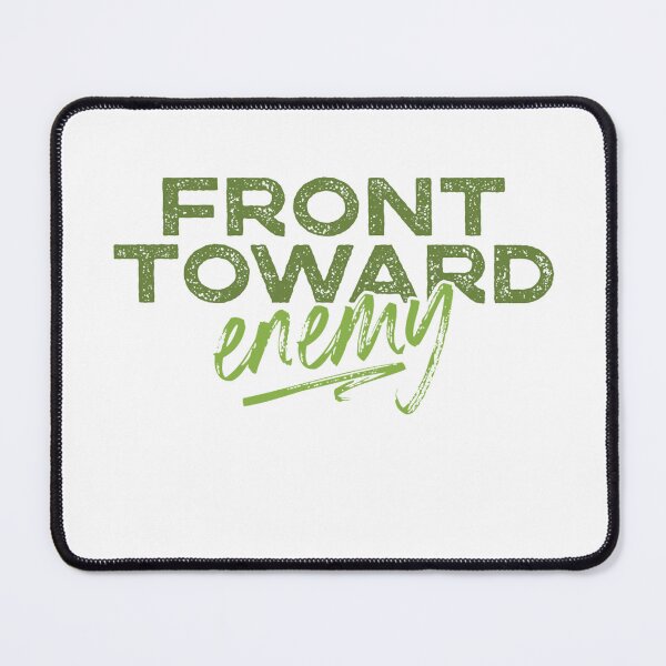 Item preview, Front Toward Enemy Claymore Mine Funny Military Joke designed and sold by Thanapats.