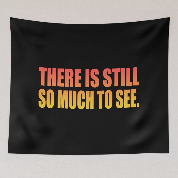 Item preview, There is still so much to see designed and sold by Colorfulandfun.