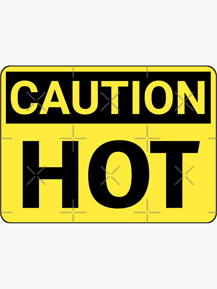 caution-hot-safety-sign-sticker-sticker-for-sale-by-cizito-redbubble for Free Printable Caution Hot Water Signs Caution Hot safety sign sticker