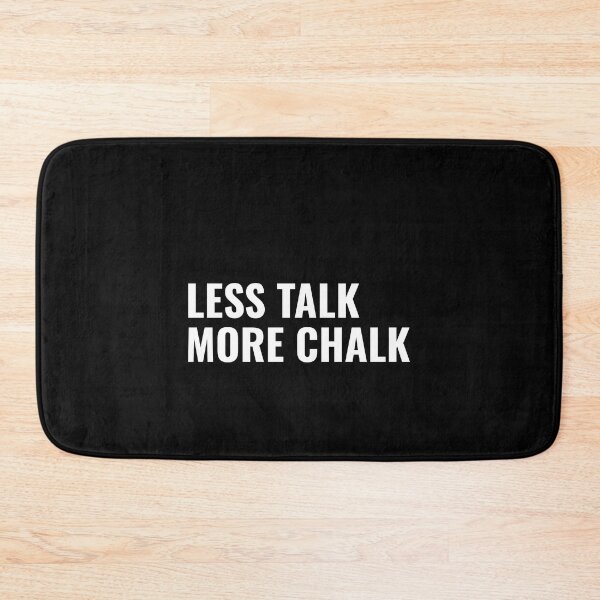 Item preview, Less Talk More Chalk - Design for Chalk Lovers designed and sold by Cali-Power.
