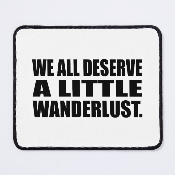 Item preview, We all deserve a little wanderlust designed and sold by Colorfulandfun.