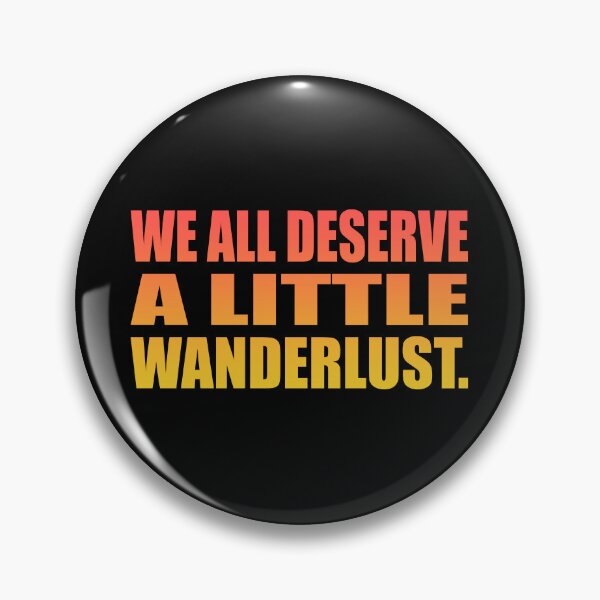 Item preview, We all deserve a little wanderlust designed and sold by Colorfulandfun.