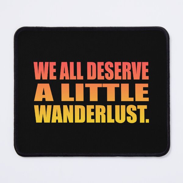 Item preview, We all deserve a little wanderlust designed and sold by Colorfulandfun.