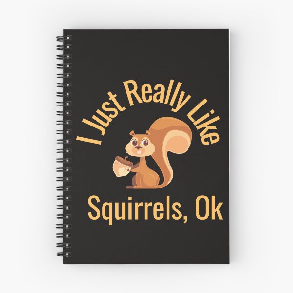 Item preview,  I Just Really Like Squirrels Ok Funny Squirrel Lover designed and sold by badretop.