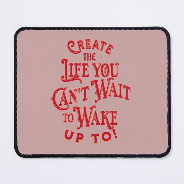 Item preview, Create The Life You Can't Wait To Wake Up To designed and sold by Rell1970.