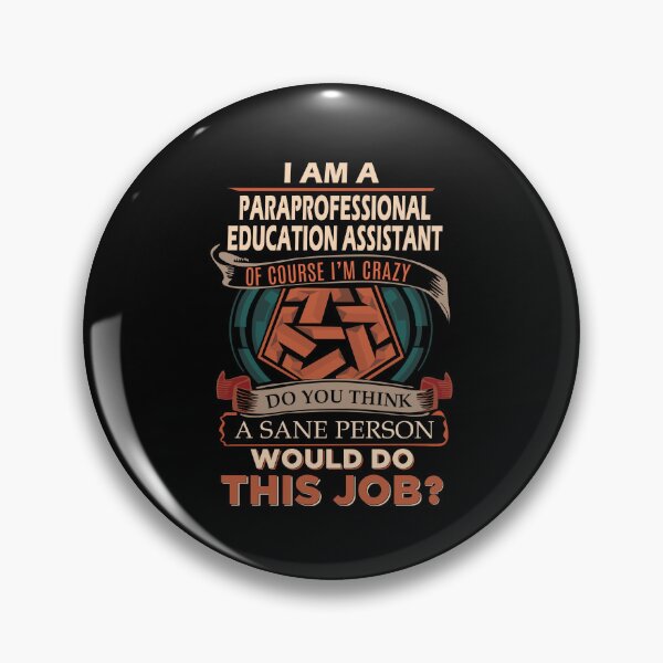 Item preview, Paraprofessional Education Assistant T Shirt - Sane Person Gift Item Tee designed and sold by watkinsmat.