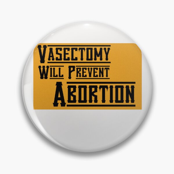 Item preview, Vasectomy prevents abortion designed and sold by HotYoga.