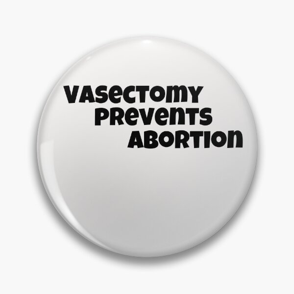 Item preview, Vasectomy prevents abortion designed and sold by HotYoga.