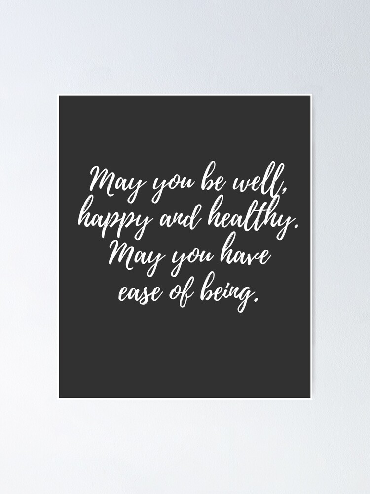 Well Happy Healthy Loving Kindness Meditation Poster By Dohdesigns Redbubble