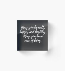Well Happy Healthy - Loving Kindness Meditation Acrylic Block