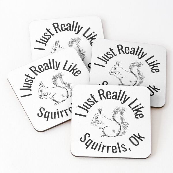 Item preview, I Just Really Like Squirrels Ok Funny Squirrel Lover designed and sold by badretop.