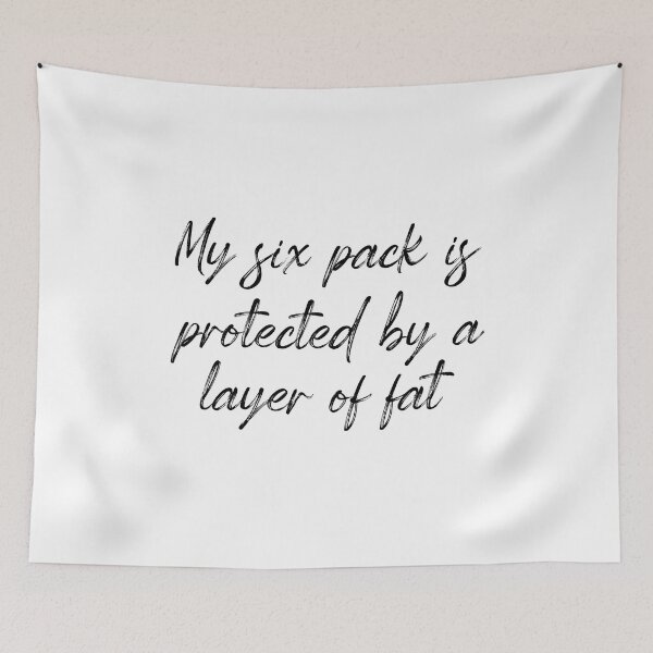 Item preview,  My Six Pack is Protected By a Layer Of  Fat | Funny designed and sold by AMERZAGUE DESIGN.