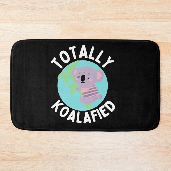 Item preview, Totally koalafied designed and sold by Thetruemo.