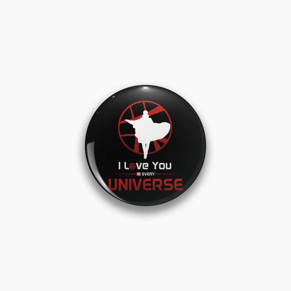 Discover I Love You In Every Universe Doctor Strnge Pin