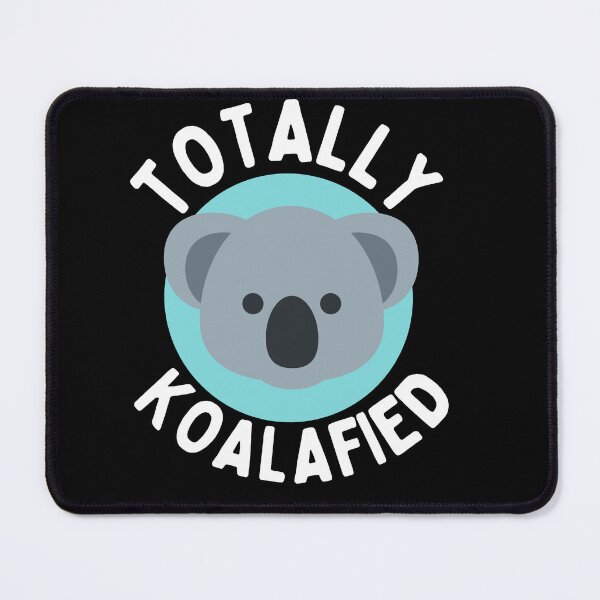 Item preview, Totally koalafied designed and sold by Thetruemo.