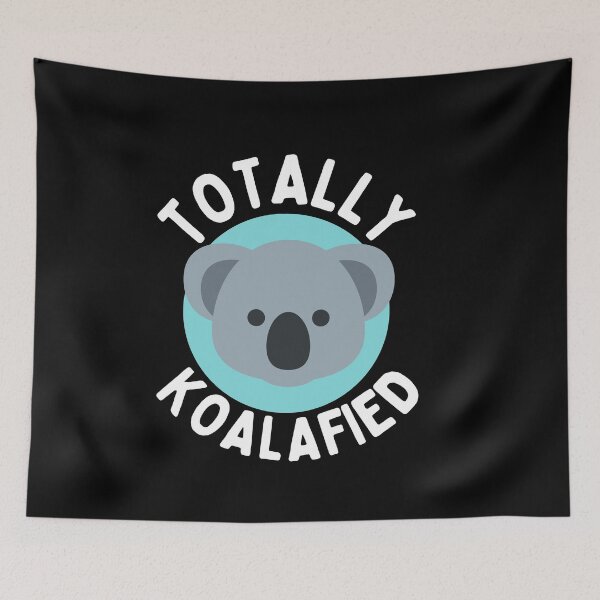 Item preview, Totally koalafied designed and sold by Thetruemo.