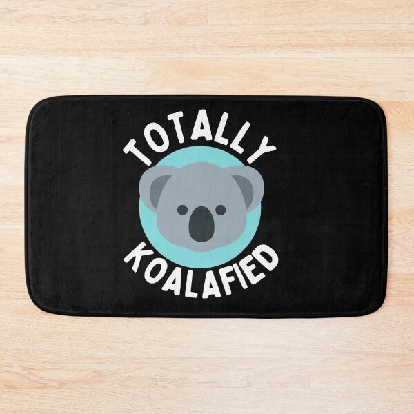 Item preview, Totally koalafied designed and sold by Thetruemo.
