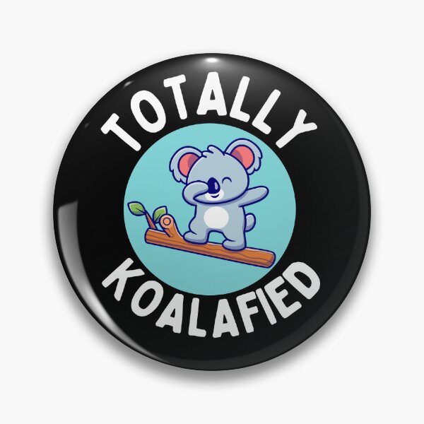 Item preview, Totally koalafied designed and sold by Thetruemo.