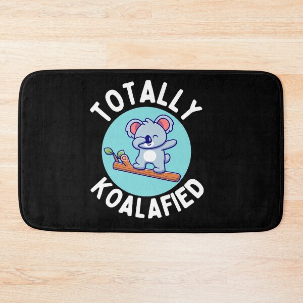 Item preview, Totally koalafied designed and sold by Thetruemo.