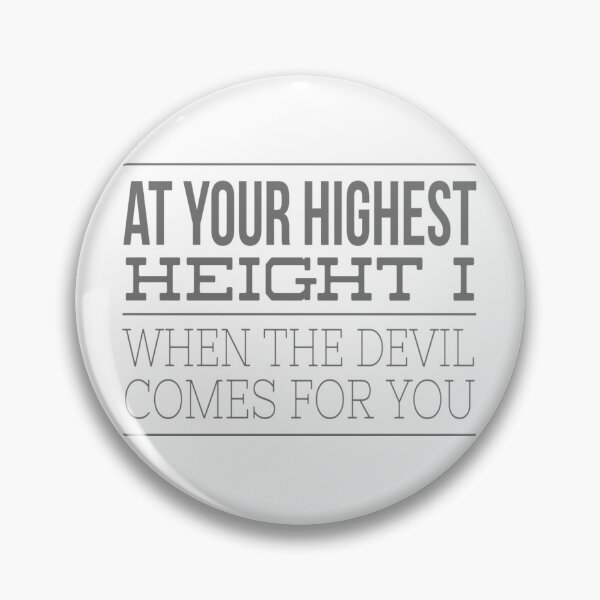 Item preview, At Your Highest Height Is When The Devil Comes For You 8 designed and sold by MrCsStores.